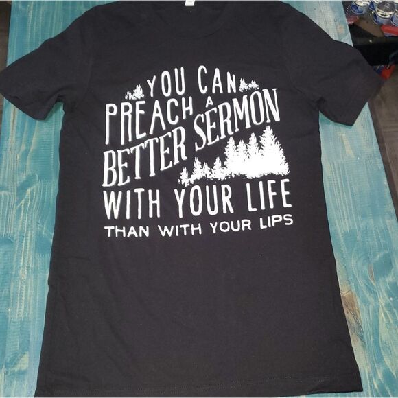 You can preach a better sermon with your life tee - Picture 2 of 3